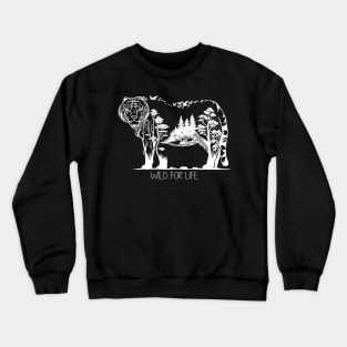 'Wild For Life' Environment Awareness Shirt Crewneck Sweatshirt